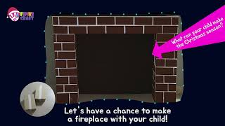 Let's have a chance to make a fireplace with your child!